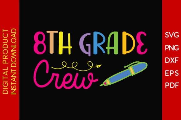8th Grade Crew Back to School Gift SVG: Graphics & Crafts for Real Publishing