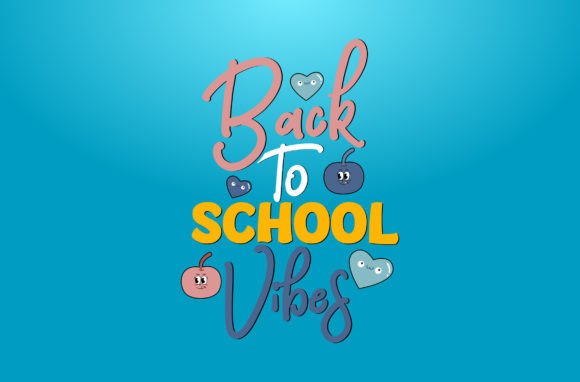Back to School Vibes Graphics for Crafts