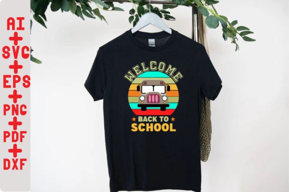 Welcome Back to School SVG Shirt Graphics